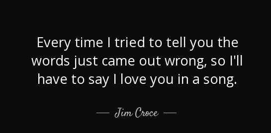 quote-every-time-i-tried-to-tell-you-jim-croce
