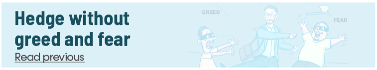Hedge without greed and fear